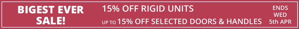 sale 15% off rigid units, up to 10% off selected doors and handles
